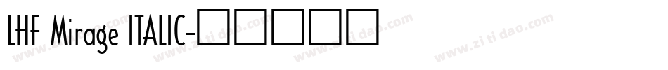 LHF Mirage ITALIC字体转换